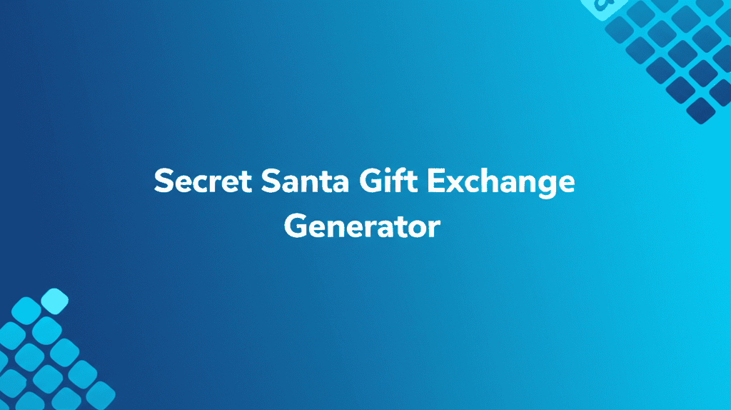 Secret Santa Gift Exchange Generator